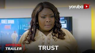 Trust Yoruba Movie 2024 | Official Trailer | Now Showing On Yorubaplus