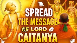 Spread the message of Lord Caitanya || HH Jayapataka Swami Maharaj