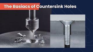 Countersink Holes: How to Countersink Your Parts