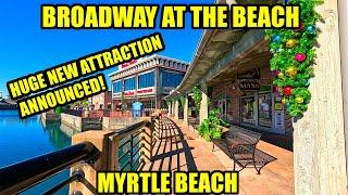 What's NEW at Broadway at the Beach in Myrtle Beach November! Huge NEW Attraction Announced!