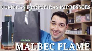 Perfume MALBEC FLAME (O que eu achei sobre ele) | Compras em O Boticário!!!