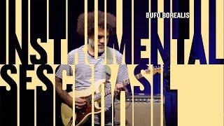 Bufo Borealis | Programa Instrumental Sesc Brasil