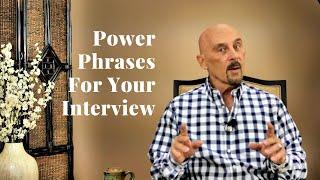 Power Phrases For Your Interview