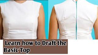 Drafting A Basic Bodice /A Basic Top