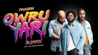 PASSION - OWRU YARI RIDDIM