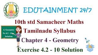 10th std Maths|TN Samacheer Syllabus|Chapter 4|Geometry|Exercise 4.2 - 10 Solution|Ex 4.2 - Sum 10