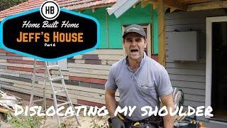 Dislocating my shoulder - Jeff's House part 6