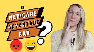 Are all Medicare Advantage Plans bad? THE TRUTH!