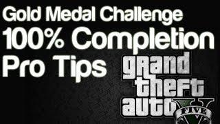 Grand Theft Auto 5 GTAV Gold Medal 100% Mission Completion Challenge Pro Tips | WikiGameGuides