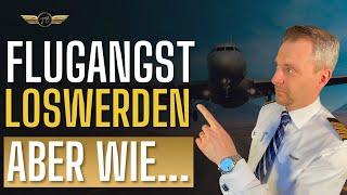 FLUGANGST LOSWERDEN: Was du unbedingt beachten musst. - Captain Julien Behres