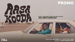 Sai Abhyankkar - Aasa Kooda (Promo) | Think Indie