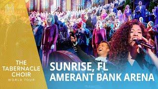 Tabernacle Choir World Tour - Amerant Bank Arena: Sunrise, Florida