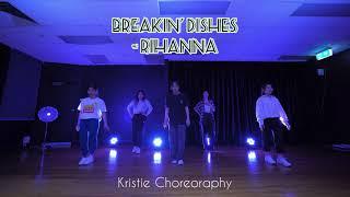 Breakin’ Dishes - Rihanna / Choreography by Kristie