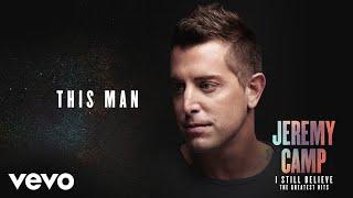 Jeremy Camp - This Man (Audio)