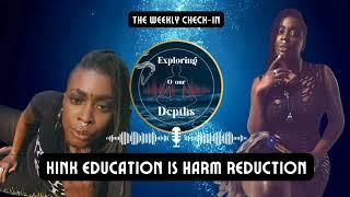 The Weekly Check-In - Kink Education is Harm Reduction