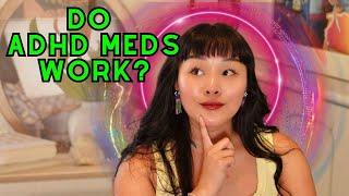 Are ADHD meds helpful? 