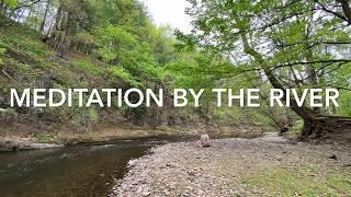 Meditation by the River (with natural sounds)