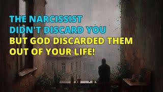 The Narcissist Didn’t Discard You, but God Removed Them from Your Life! | Narcissism | NPD