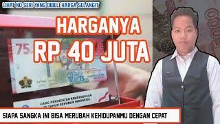 Uang Kertas 75.000 Ribu Ditebus Rp. 40 Juta Ini Syaratnya