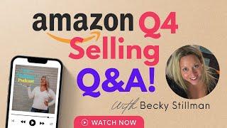 Ep 27 | Retail Arbitrage Amazon Q4 Selling Q&A with Becky Stillman and Nikki Kirk