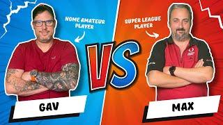 AMATEUR VS SUPER LEAGUE DARTS PLAYER SHOWDOWN | GAV VS MAX