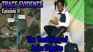 Trace Evidence - 011 - The Vanishing of Asha Degree