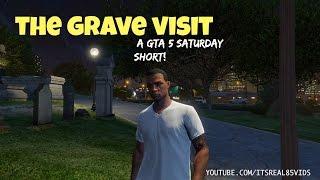 GTA5 Saturday short skit: The grave visit