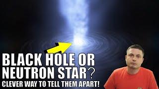 Black Hole or Neutron Star? Brilliant New Way Of Figuring It Out