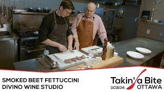 Takin’ a Bite - Ottawa - DiVino Wine Studio - Part 1 - Smoked Beet Fettuccini