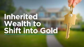 Could the Great Wealth Transfer Boost Gold?