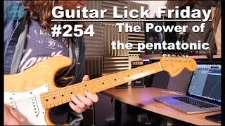 Lick Friday Week 254 - The power of the pentatonic in a short sharp burst of energy.