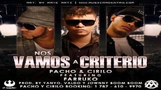 Cirilo & Pacho Ft. Farruko Nos Vamos A Criterio Prod. By Yanyo, Valdo La Eminencia & Jowny Boom Boom