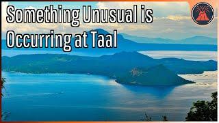 Taal Volcano Update; Something Unusual is Occurring at the Volcano