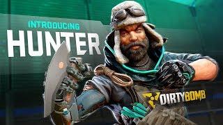 Dirty Bomb: Introducing Hunter