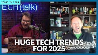 6 big tech trends for 2025 that you can’t ignore | Ep 208