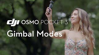 Osmo Pocket 3｜Gimbal Modes