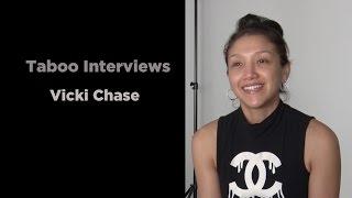 Vicki Chase - Taboo Interview