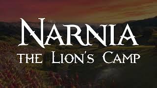 The Chronicles of Narnia | Music and Ambience | The Lion's Camp