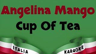 Angelina Mango - Cup Of Tea Karaoke