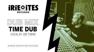 Irie Ites & Joe Yorke - Time Dub (Official Studio Video)