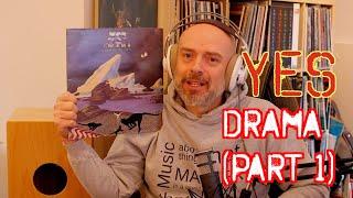 Listening to YES: Drama, Part 1