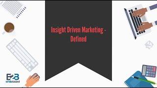 Insight-Driven Marketing - Defined