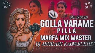 GOLLA VARAME PILLA DJ SONG REMIX BY DJ ABHILASH KALWAKURTHY