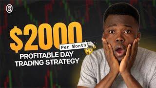 Profitable Day Trading Strategy To Make $2,000/Month (STEP-BY-STEP)