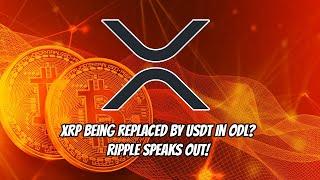 XRP being REPLACED by USDT in ODL? Ripple Speaks out.