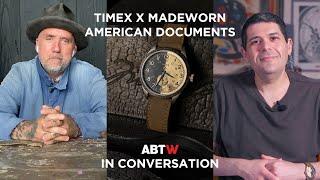 Timex x MadeWorn American Documents Debut: In Conversation with Blaine Halvorson of MadeWorn