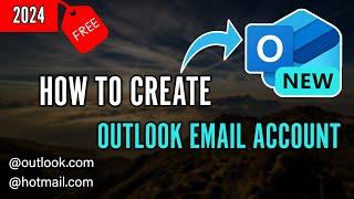 How to Create an Outlook Email Account - Quick Tutorial