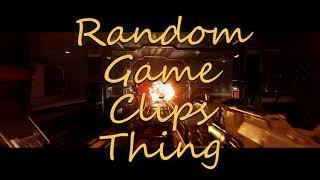 some random clips from random games