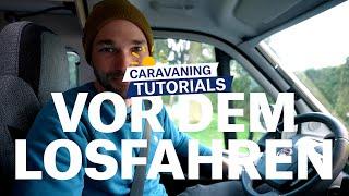 Vor dem Losfahren beim Caravaning. Das gibt's zu beachten.