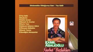 Yaz gelir - Gurbet Bozlakları / Kamil Abalıoğlu